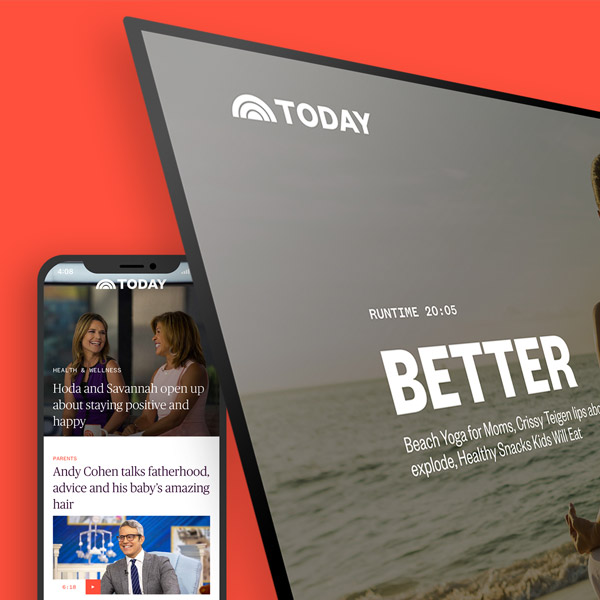 TODAY - Transforming America’s most popular morning show apps